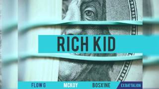 Flow-G ✘ Mckoy ✘ Bosx1ne - Rich Kid