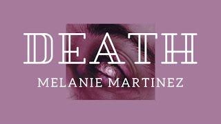 “ DEATH ” - Melanie Martinez (Slowed + Deep)