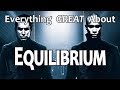 Everything GREAT About Equilibrium!