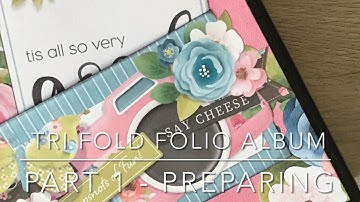Easy Tri Fold Folio Album Tutorial Part 1