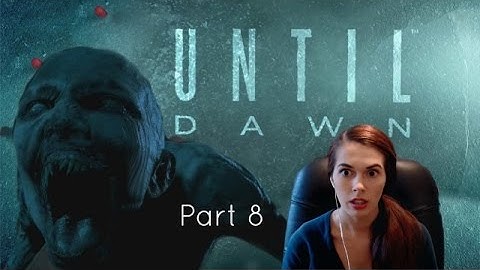 Until Dawn (Part 8) Katie the Wendigo Slayer!