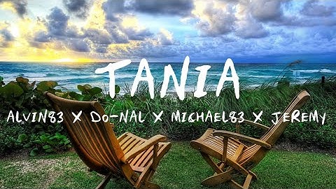 TANIA-ALVIN83 X DO-NAL X MICHAEL83 X JEREMY(LIRIK)