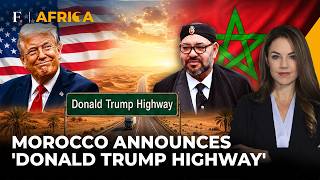 Morocco Names Highway For Trump As US Backs Rabat In Western Sahara Dispute | Firstpost Africa