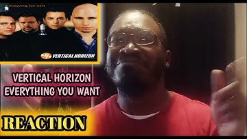Vertical Horizon- Everything You Want (Official Music Video) REACTION!!