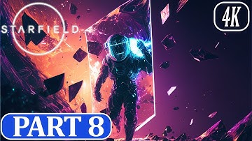 Starfield Walkthrough Gameplay Part 8 (Full Game) (4K 60fps PC) Ultra No Commentary