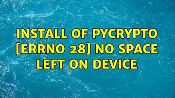 Install of pycrypto [Errno 28] No space left on device