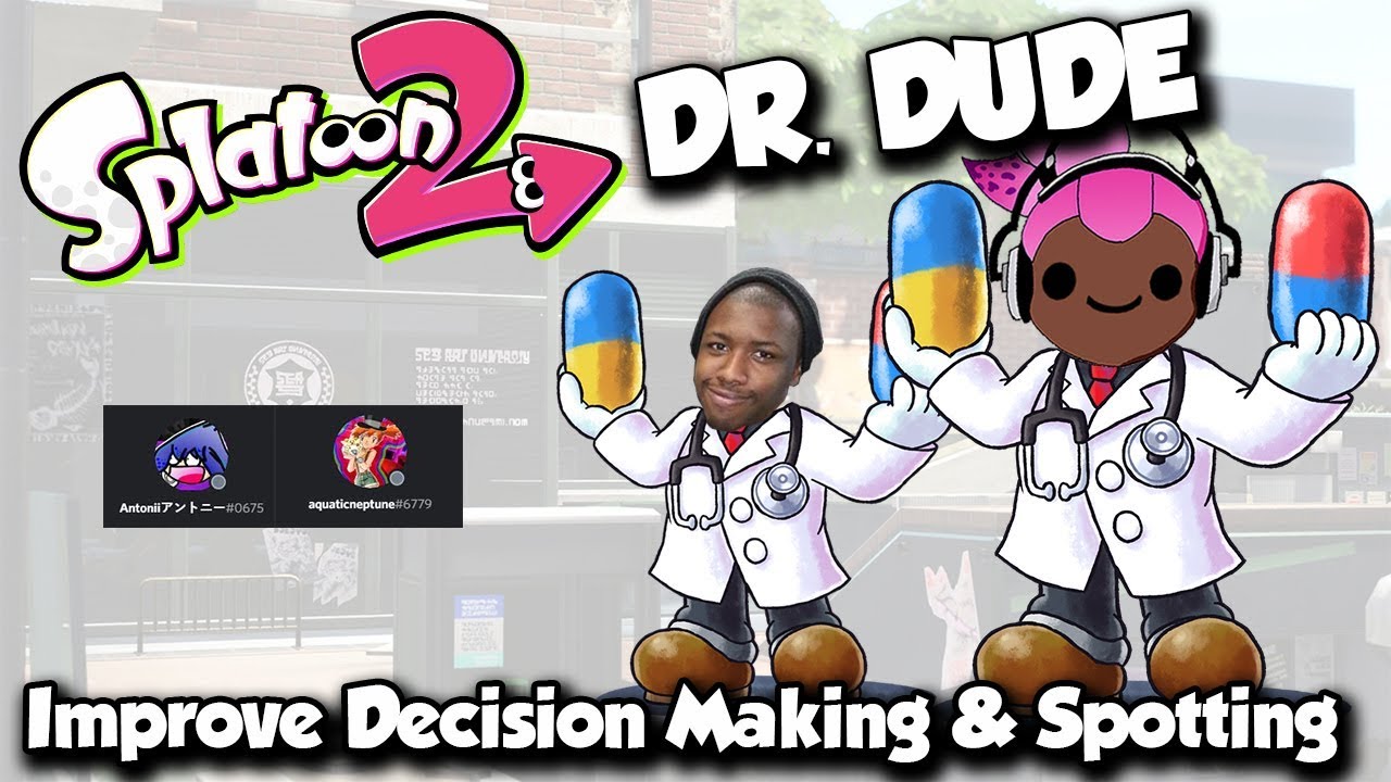 Splatoon 2 - DR DUDE: How to Spot Enemies & Improve Decision making