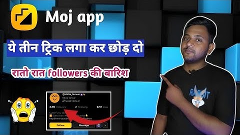 how to increase followers on moj app 🔥moj app par real followers kaise badhaye 2024