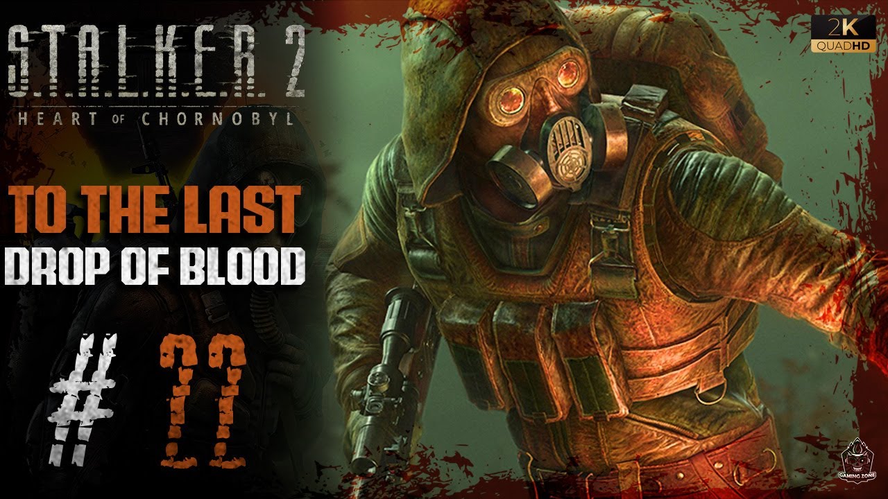 Stalker 2 Heart of Chornobyl To The Last Drop Of Blood - YouTube