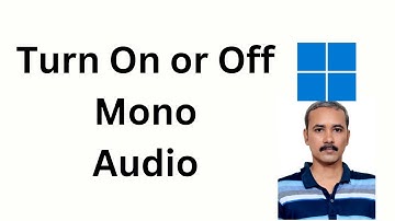 How to Enable or Disable Mono Audio on Windows 11?