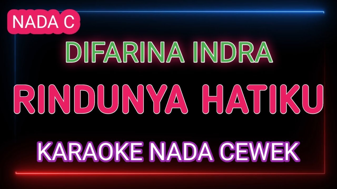 RINDUNYA HATIKU KARAOKE - DIFARINA INDRA FT FENDIK ADELLA