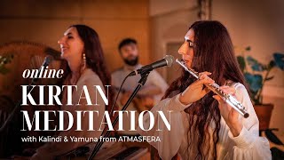 Online Kirtan Meditation with Kalindi&Yamuna from Atmasfera