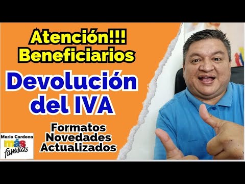👉🔵 ATENCION BENEFICIARIOS de DEVOLUCION DEL IVA, NOVEDADES SERAN REALIZADAS EN NUEVOS FORMATOS.✅📝 Devolución del IVA: ¿Quién tiene derecho?