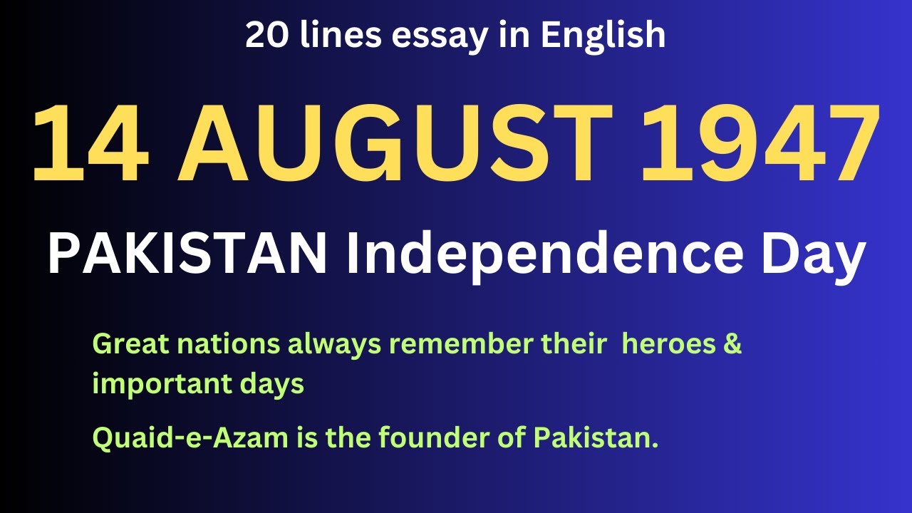 14 August 1947 essay in English | Pakistan Independence Day | 14 August 1947 Speech