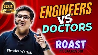 Engineer v/s Doctor | Sachin Sir Roast🔥 | Roast Ft. Sachin Sir | Your Backbencher Buddy #roast