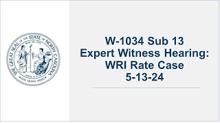W1034 Sub 13  Expert Witness Hearing: WRI Rate Case  5/13/24