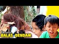 Balas Dendam | Drama Rahma Ceria !!!