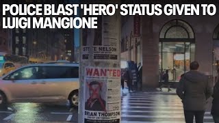 Police Blast 'Hero' Status Given to Luigi Mangione