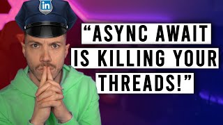 Stop Using Async Await in .NET to Save Threads | Code Cop 018