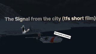 The Signal from the city (tfs short film)