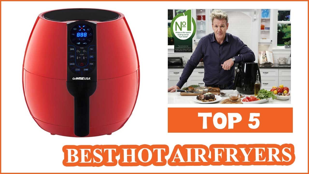 5 BEST HOT AIR FRYERS REVIEWS 2017 YouTube