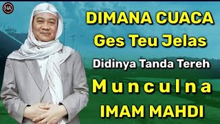 Tanda Tereh Muncul Imam Mahdi || Abuya Uci Turtusi