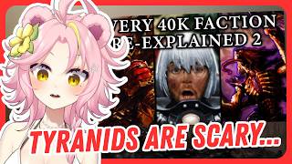 [PART 3] - Reacting To ALL Warhammer Factions Re-Explained Part 2! | Maddiekuma Reacts