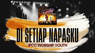 Di Setiap Napasku (Official Music Video) - JPCC Worship Youth