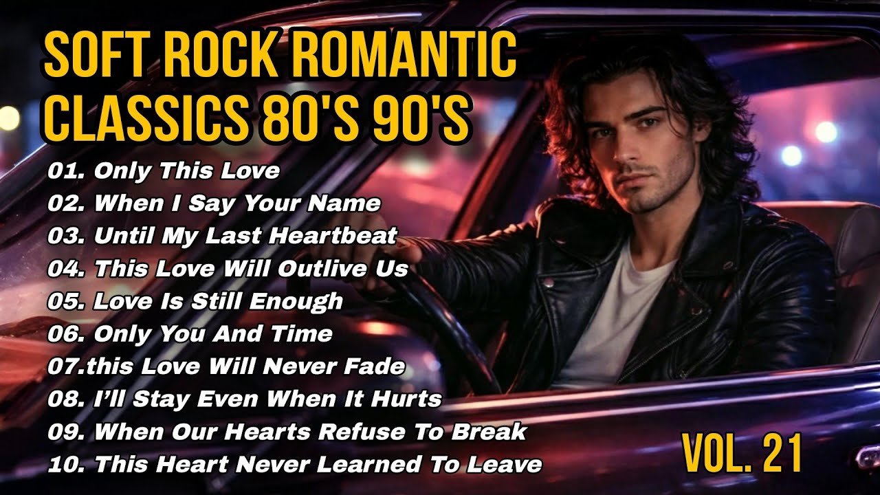 Soft Rock Romantic Classics 💘 Best Love Songs of the 80s 90s Vol. 21