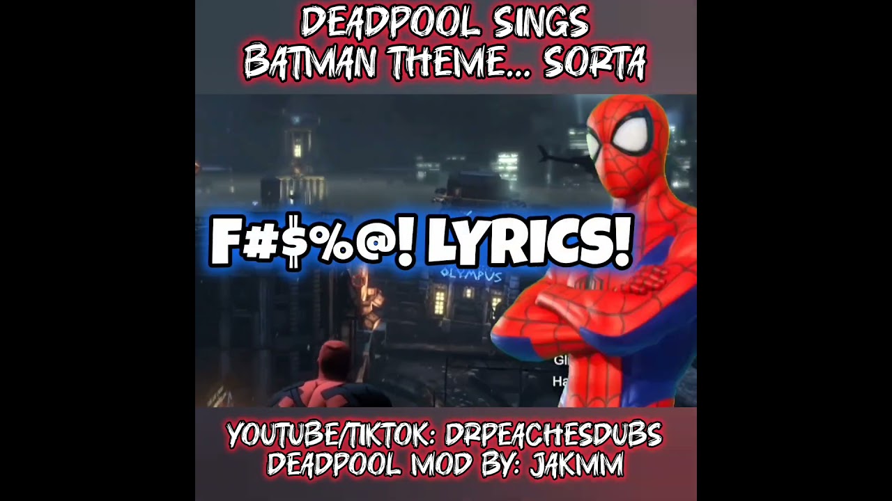 Дэдпул поёт тему из "Бэтмена"... вроде как 