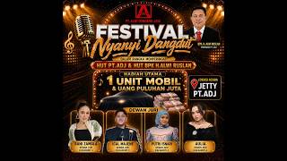 FESTIVAL NYANYI DANGDUT. HUT PT. ADJ & BPK H. ALWI RUSLAN (GRAND FINAL DEWASA)