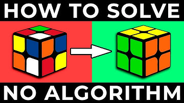 HOW TO SOLVE A 2X2 RUBIK’S CUBE | the easiest way (no algorithm)