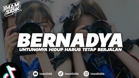 DJ UNTUNGNYA HIDUP HARUS TETAP BERJALAN - BERNADYA (BOOTLEG imamsidik) VIRAL FYP TIKTOK 2024!!