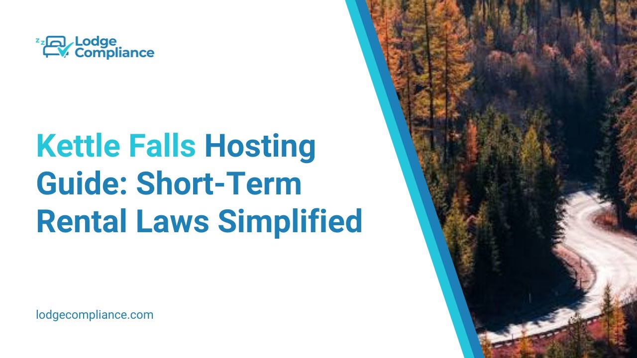 Kettle Falls Hosting Guide: Short-Term Rental Laws Simplified