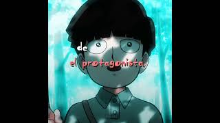 SE UNA BUENA PERSONA" EDIT DE MOB PSYCHO 100: MOB &amp; REIGEN x I THOUNGT I SAW YOUR FACE TODAY #edit
