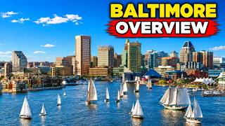 Baltimore, Maryland Overview: America’s Most Underrated Historic Harbor City