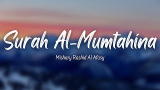 Surat Al-Mumtahina (She to be Examined)| Mishary Rashid Al Afasy | سورة الممتحنة