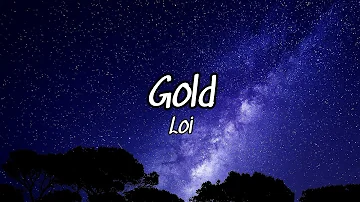 Loi - Gold (Tradução/Legendado)