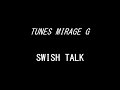 Tunes mirage gang  swish talk official lyric