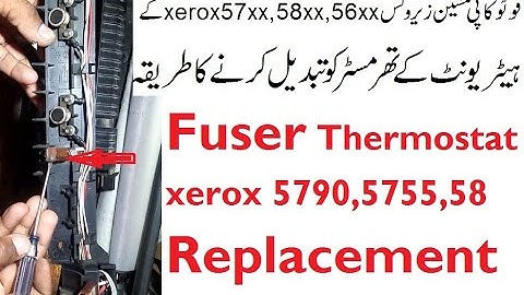 Fuser Thermostat xerox 5790,5755,58xx,56xx, Replacement