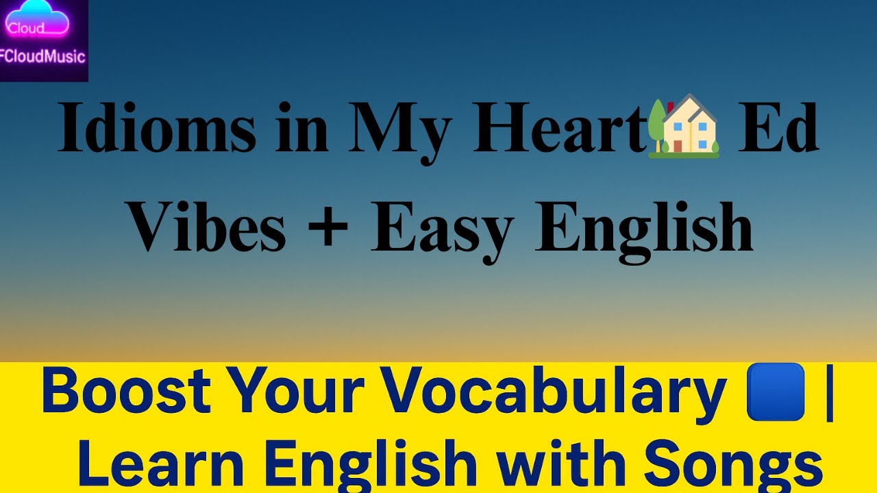 “Idioms in My Heart” – Learn 20 English Idioms Through Music (Catchy ...