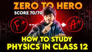 strategy to score full marks in class 12th physics,how to study class 12th physics