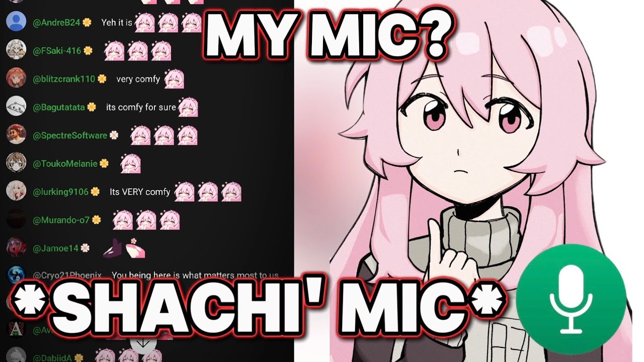 Shachi's Gonna Use Her Mic to Interact with Everyone *Chat: ..