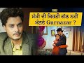 ਮੰਮੀ ਦੀ ਕਿਹੜੀ ਗੱਲ ਨਹੀਂ ਮੰਨਦੇ Gurnazar ?