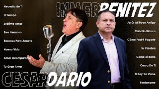 Inmer Benítez & César Darío – Grandes Éxitos Cristianos ✝️ Alabanza y Adoración Poderosa(VOl.7)