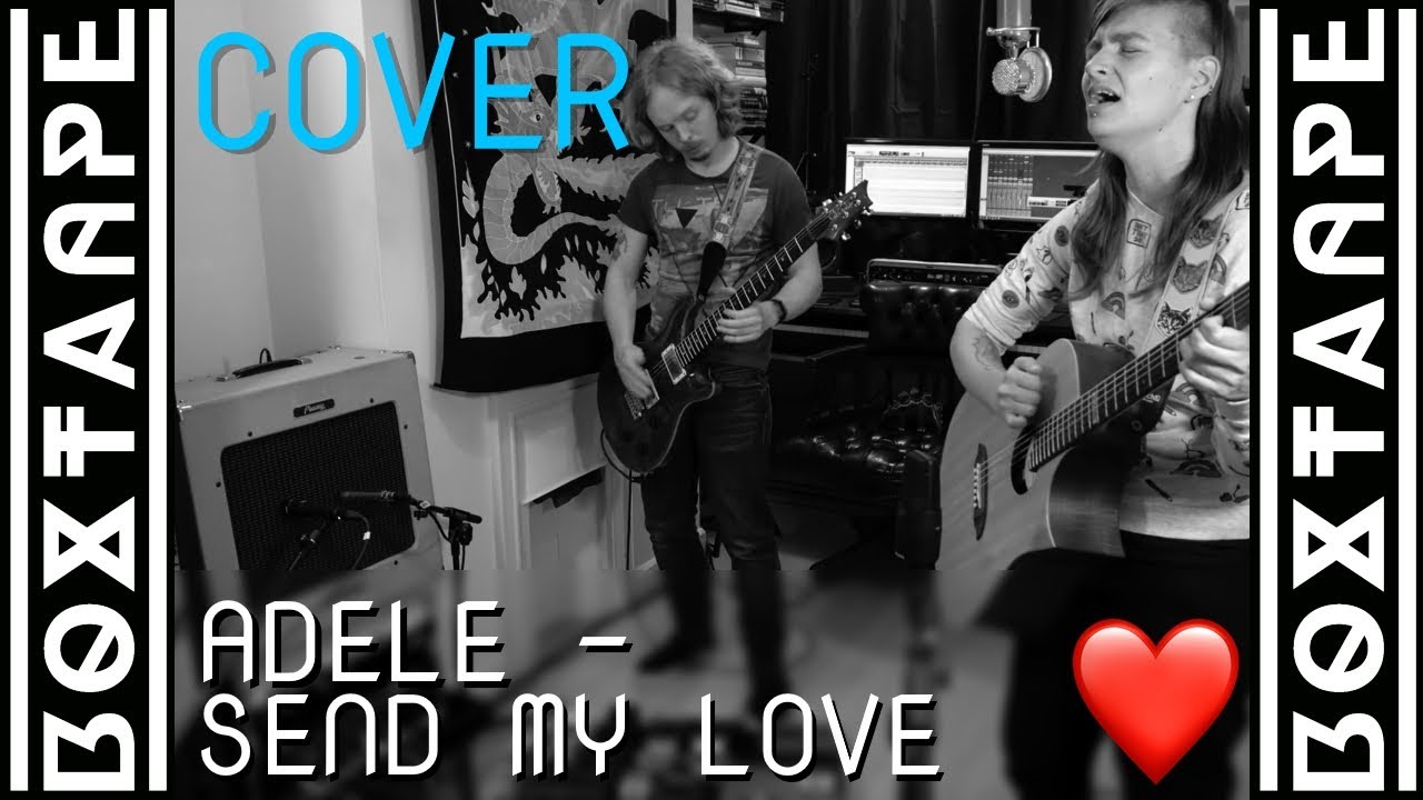 send my love cover video