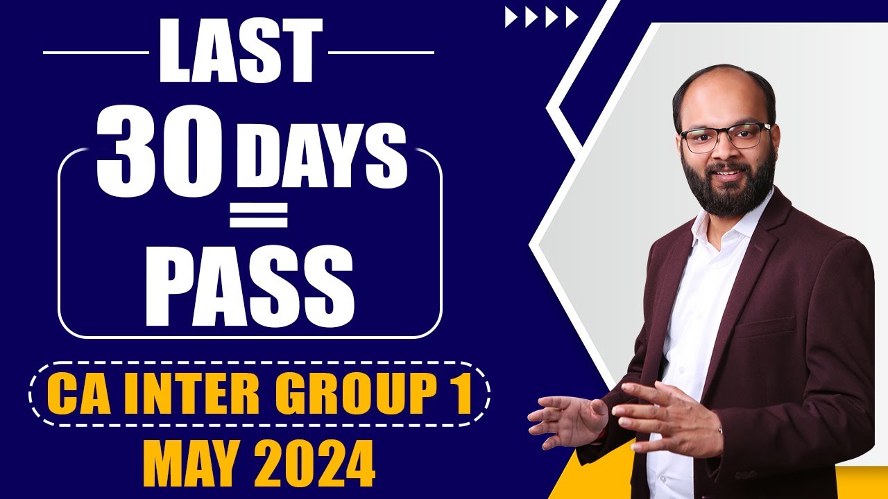Last 30 Days = Pass in CA Inter Group 1 Sep 24 | How to Revise CA Inter ...