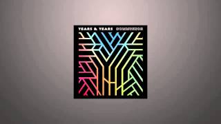 Video thumbnail of "Years & Years - Eyes Shut (Album Version) HQ"