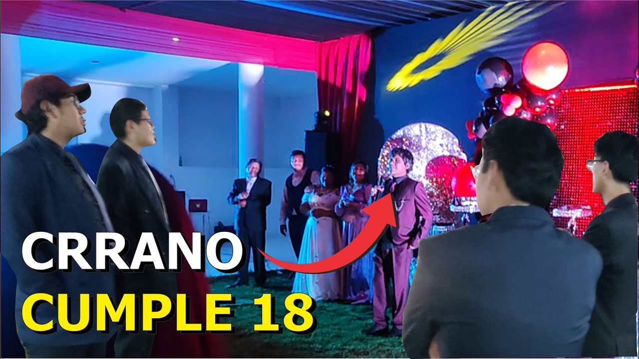 CRRANO CUMPLE 18 🔥(esto no debía grabarse)💀