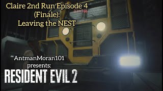 Resident Evil 2 Remake - Claire 2nd Run Episode 4: Leaving the NEST [FINALE]